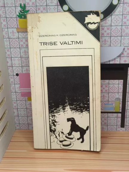 Trise valtimi (neskaitant šuns)