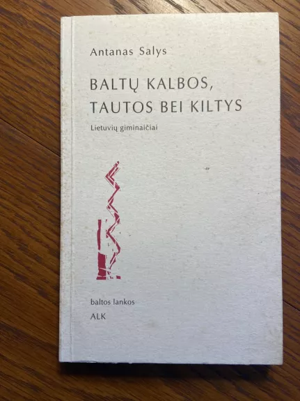 Baltų kalbos, tautos bei kiltys: lietuvių giminaičiai