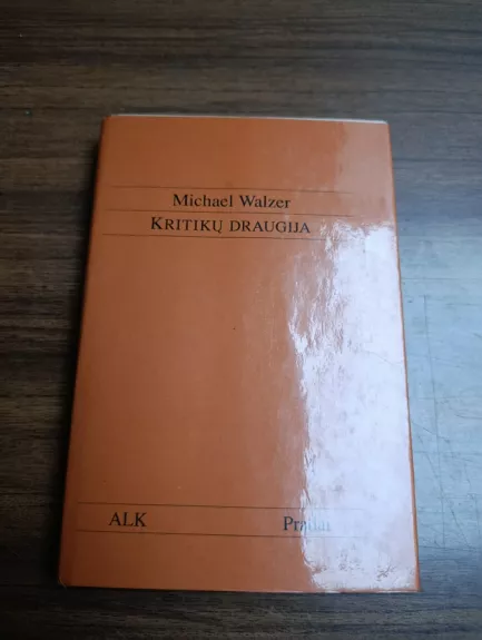 Kritikų draugija: visuomenės kritika ir politinis angažuotumas dvidešimtajame amžiuje