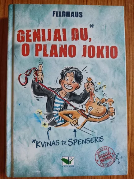 Genijai du, o plano jokio