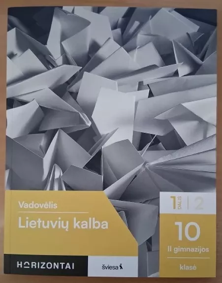 Lietuvių kalba. Vadovėlis 10 (II gimnazijos) klasei, 1 dalis, serija Horizontai