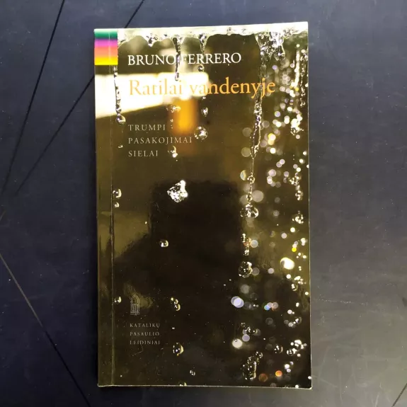 Ratilai vandenyje. Trumpi pasakojimai sielai