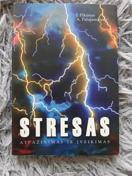 Stresas: atpažinimas ir įveikimas