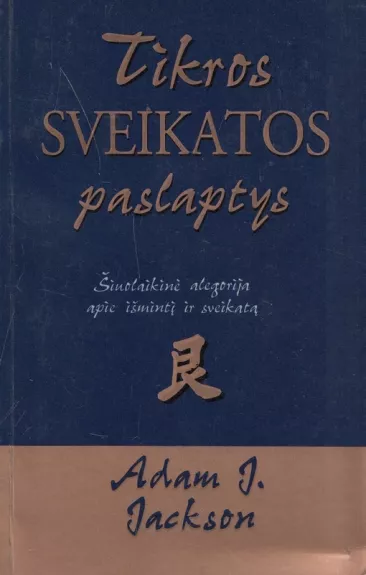 Tikros sveikatos paslaptys
