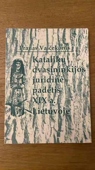 Katalikų dvasininkijos juridinė padėtis XIX a. Lietuvoje