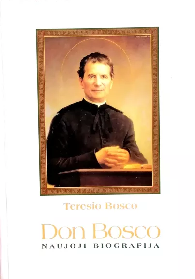 Don Bosco: naujoji biografija