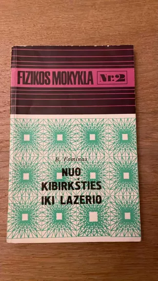 Nuo kibirkšties iki lazerio