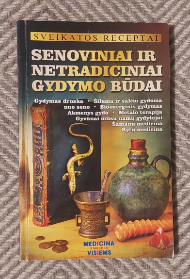 Senoviniai ir netradiciniai gydymo budai