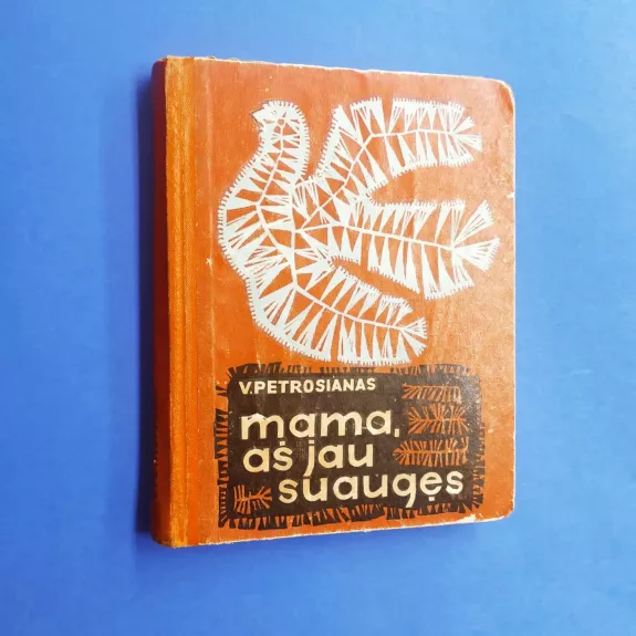 Mama, aš jau suaugęs