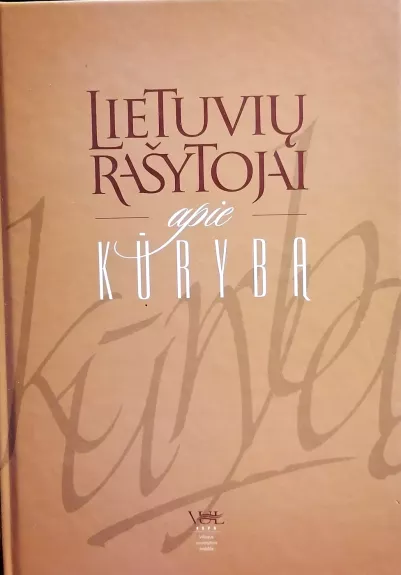 Lietuvių rašytojai apie kūrybą