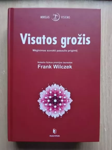 Visatos grožis: mėginimas suvokti pasaulio prigimtį