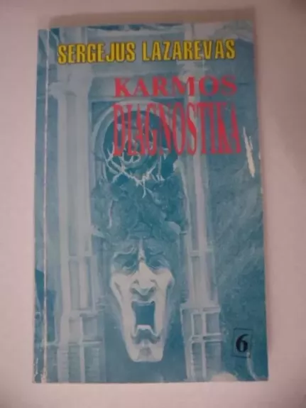Karmos diagnostika. 6 dalis
