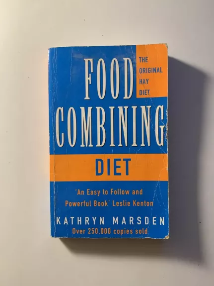 The Food Combining Diet: Lose Weight the Hay Way