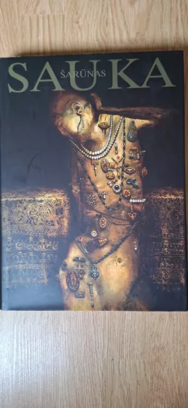 Šarūnas Sauka. Reprodukcijų albumas