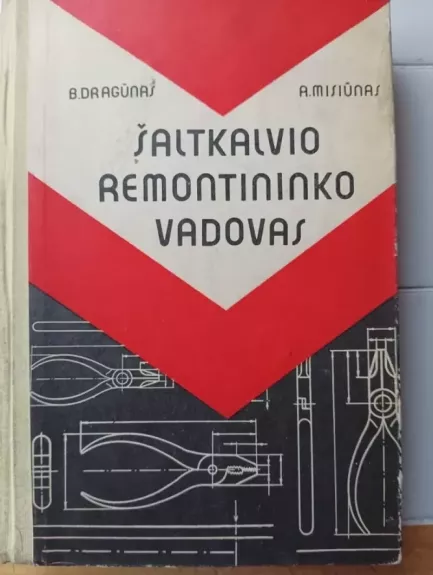 Šaltkalvio remontininko vadovas