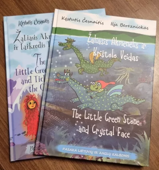 "Žaliasis Akmenėlis ir Krištolo Veidas" ir "Žaliasis Akmenėlis ir Laikrodis Tiko"