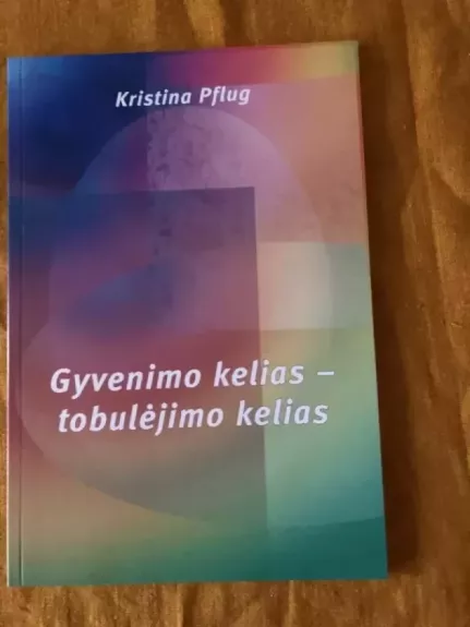 Gyvenimo kelias - tobulėjimo kelias