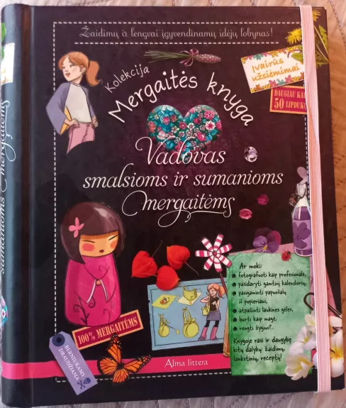 Mergaitės knyga. Vadovas smalsioms ir sumanioms mergaitėms