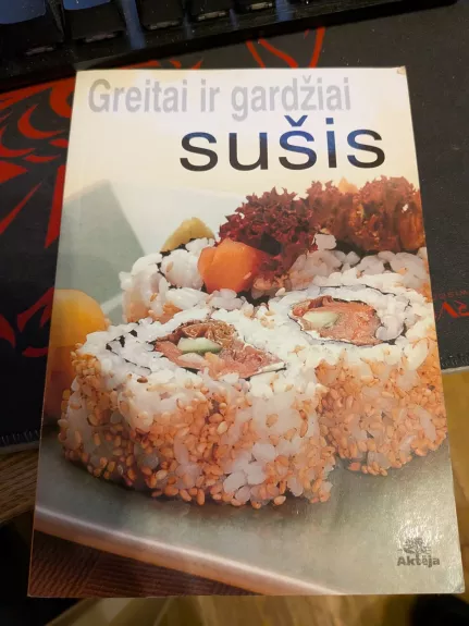 Greitai ir gardžiai. Sušis.