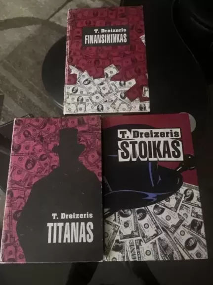 Geismo trilogija: Finansininkas. Titanas. Stoikas.