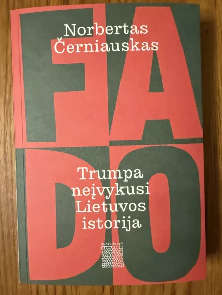 Fado. Trumpa neįvykusi Lietuvos istorija