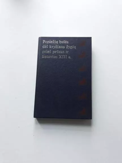 Popiežių bulės dėl kryžiaus žygių prieš prūsus ir lietuvius XIII a.