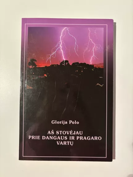 Aš stovėjau prie dangaus ir pragaro vartų