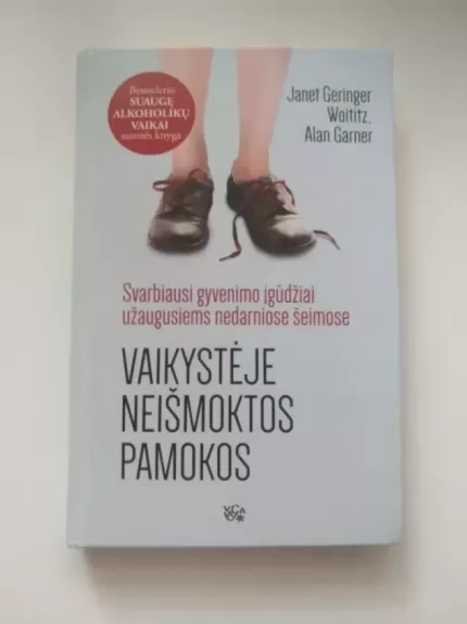 Vaikystėje neišmoktos pamokos