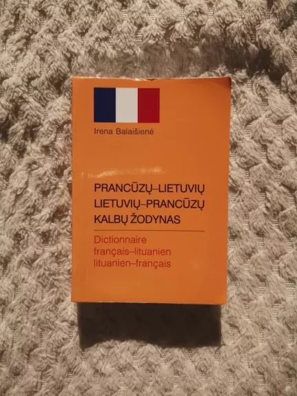 prancūzų-lietuvių lietuvių-prancūzų kalbų žodynas