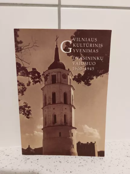 Vilniaus kultūrinis gyvenimas. Dvasininkų vaidmuo. 1900-1945