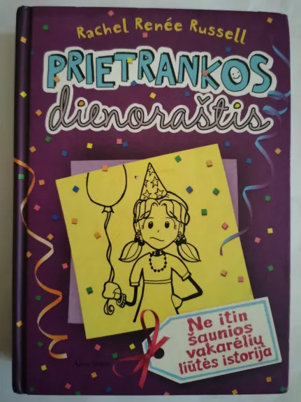 Prietrankos dienoraštis. Ne itin šaunios vakarėlių liūtės istorija