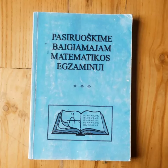 Pasiruoškime baigiamajam matematikos egzaminui