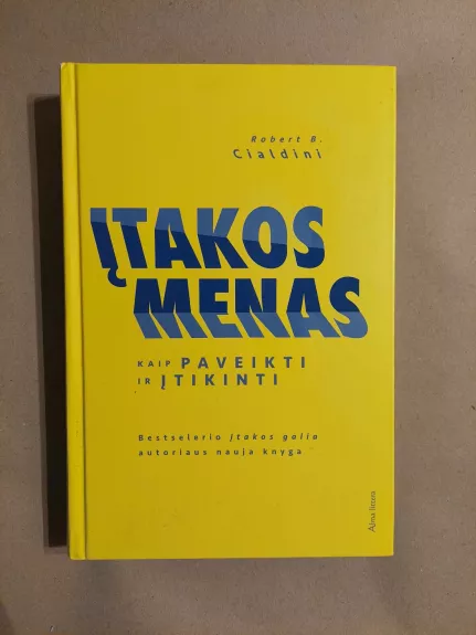 Įtakos menas. Kaip paveikti ir įtikinti