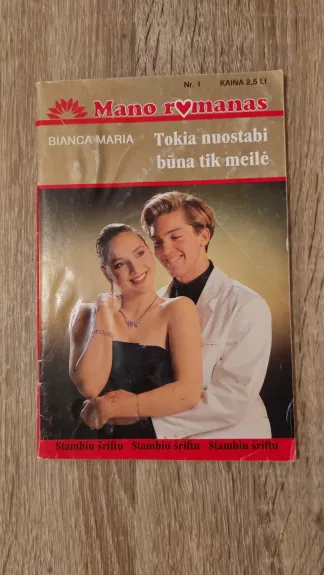 Tokia nuostabi būna tik meilė