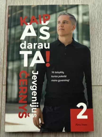 Kaip aš darau tai!