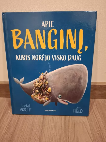 Apie banginį, kuris norėjo visko daug