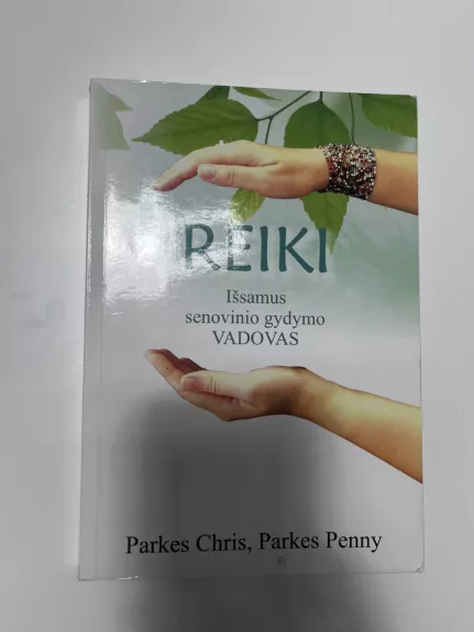 Reiki išsamus senovinio gydymo vadovas