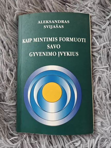 Kaip mintimis formuoti savo gyvenimo įvykius