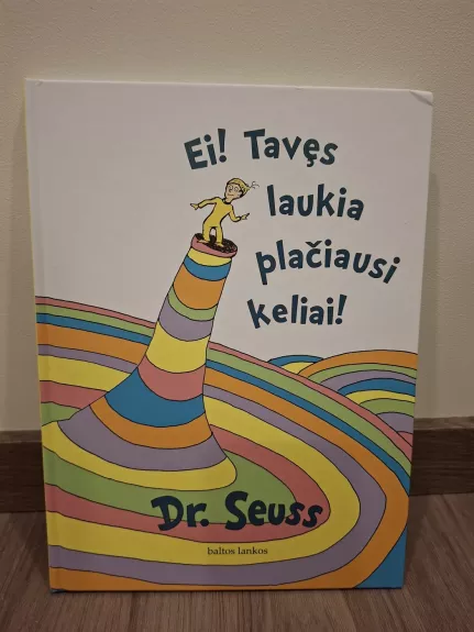 Ei! Tavęs laukia plačiausi keliai!