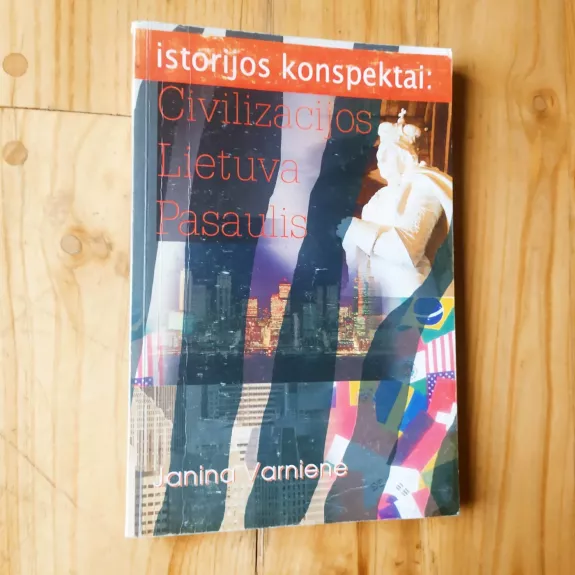 Istorijos konspektai: civilizacijos, Lietuva, pasaulis