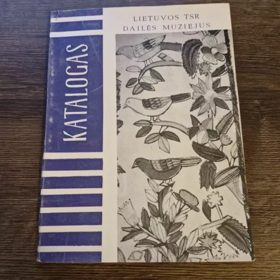 Lietuvos TSR dailės muziejus. Lietuvių liaudies raižiniai