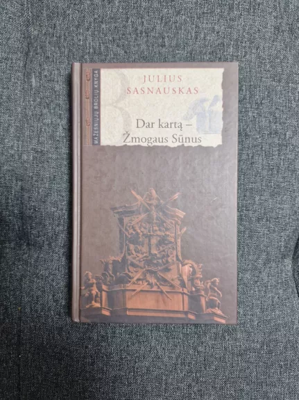 Dar kartą-Žmogaus sūnus: sakymai ir postilės