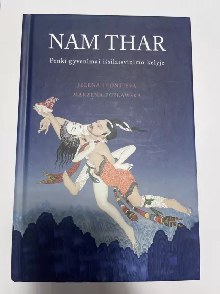 Nam Thar. Penki gyvenimai išsilaisvinimo kelyje