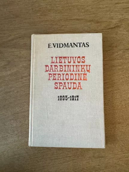 Lietuvos darbininkų periodinė spauda 1895-1917