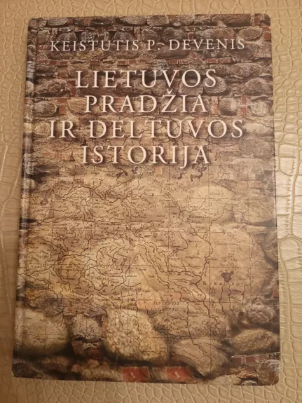 Lietuvos pradžia ir deltuvos istorija
