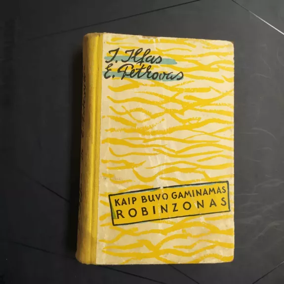 Kaip buvo gaminamas Robinzonas