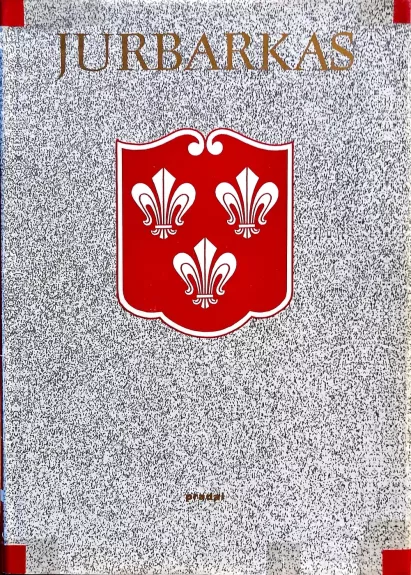 Jurbarkas: istorijos puslapiai