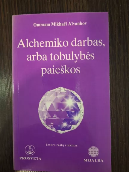 Alchemiko darbas arba tobulybės paieškos
