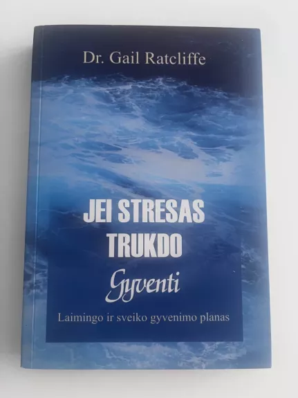 Jei stresas trukdo gyventi