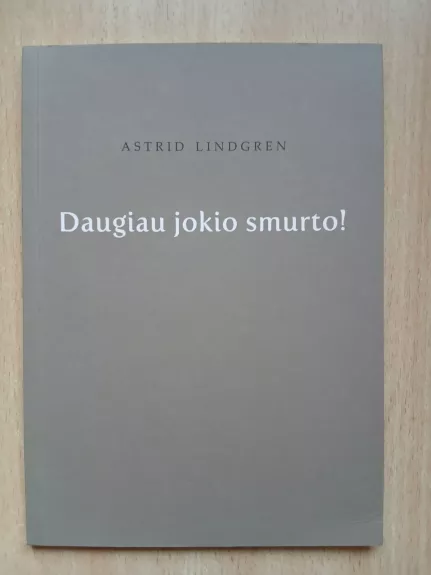Daugiau jokio smurto!